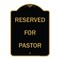 Signmission Designer Series Sign-Reserved for Pastor, Black & Gold Aluminum Sign, 18" x 24", BG-1824-23186 A-DES-BG-1824-23186 - alternate 1